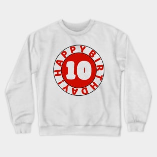 Happy 10th birthday Crewneck Sweatshirt